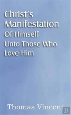 Bertrand.pt - Christ'S Manifestation Of Himself Unto Those Who Love Him
