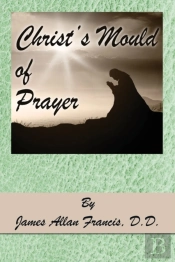 Christ'S Mould Of Prayer