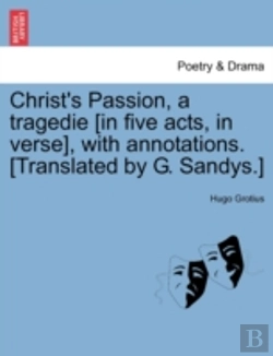Bertrand.pt - Christ'S Passion, A Tragedie (In Five Ac