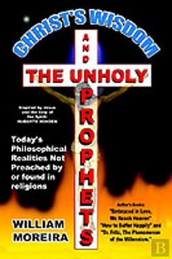 Bertrand.pt - Christ'S Wisdom And The Unholy Prophets