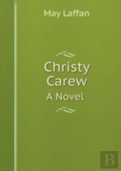Christy Carew A Novel