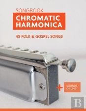 Chromatic Harmonica Songbook - 48 Folk And Gospel Songs