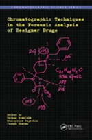 Chromatographic Techniques In The Forensic Analysis Of Designer Drugs