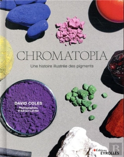 Bertrand.pt - Chromatopia - Une Histoire Illustree Des Pigments