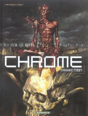 Chrome T.2 ; Dissection