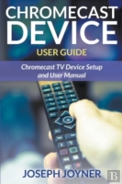 Bertrand.pt - Chromecast Device User Guide