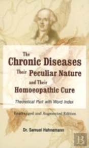 Chronic Diseases, Their Particular Nature & Their Homoeopathic Cure