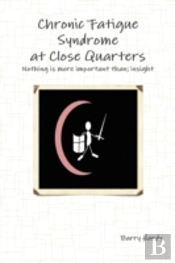 Chronic Fatigue Syndrome At Close Quarters
