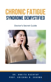 Chronic Fatigue Syndrome Demystified: Doctor'S Secret Guide