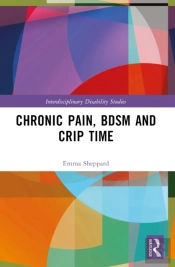 Chronic Pain, Bdsm And Crip Time