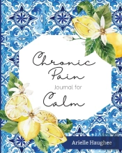 Chronic Pain Journal For Calm
