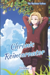 Chronic Reincarnator