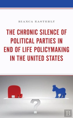 Bertrand.pt - Chronic Silence Of Political Parties In End Of Life Policymaking In The United States