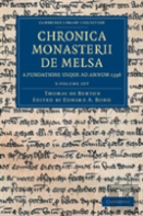 Chronica Monasterii De Melsa, A Fundatione Usque Ad Annum 1396 3 Volume Set