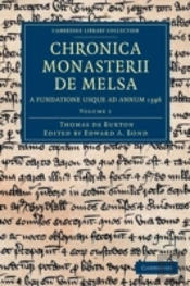 Chronica Monasterii De Melsa, A Fundatione Usque Ad Annum 1396