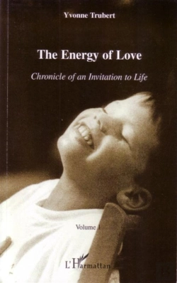 Bertrand.pt - Chronicle Of An Invitation To Life T.1 ; The Energy Of Love