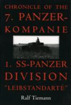 Bertrand.pt - Chronicle Of The 7. Panzer-Kompanie 1. Ss-Panzer Division Â€Œleibstandarteâ€