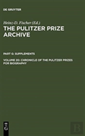 Chronicle Of The Pulitzer Prizes For Biography