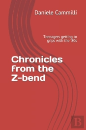 Chronicles From The Z-Bend