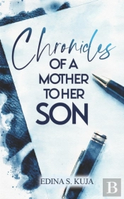 Chronicles Of A Mother To Her Son
