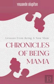 Chronicles Of Being Mama