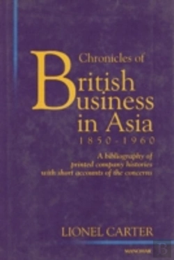 Bertrand.pt - Chronicles Of British Business In Asia, 1850-1960