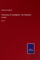Chronicles Of Carlingford. The Perpetual Curate.