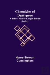 Chronicles Of Dustypore  A Tale Of Moder