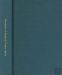 Bertrand.pt - Chronicles Of England, France, Spain, And The Adjoining Countries, From The Latter Part Of The Reign Of Edward Ii To The Coronation Of Henri Iv. By Sir John Froissart. Tr. From The French, With Variat