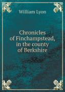 Chronicles Of Finchampstead, In The County Of Berkshire