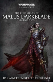 Chronicles Of Malus Darkblade Volume Two