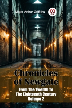 Bertrand.pt - Chronicles Of Newgate From The Twelfth To The Eighteenth Century
