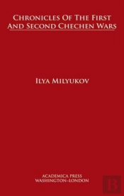 Chronicles Of The First And Second Chechen Wars