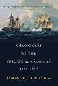 Chronicles Of The Frigate ''Macedonian'', 1809-1922