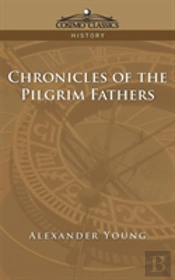 Chronicles Of The Pilgrim Fathers