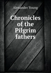 Chronicles Of The Pilgrim Fathers