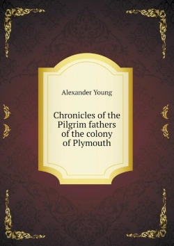 Bertrand.pt - Chronicles Of The Pilgrim Fathers Of The Colony Of Plymouth