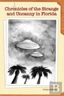 Chronicles Of The Strange And Uncanny In Florida