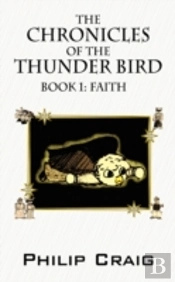 Chronicles Of The Thunder Bird - Book 1