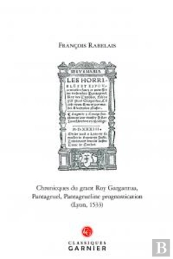 Bertrand.pt - Chronicques Du Grant Roy Gargantua, Pantagruel, Pantagrueline Prognostication (Lyon, 1533)