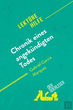Bertrand.pt - Chronik Eines Angekündigten Todes Von Gabriel Garcia Marquez (Lektürehilfe) : Detaillierte Zusammenfassung, Personenanalyse Und Interpretation