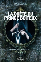 Chronique D'Au-Delà Du Seuil Tome 1 ; La Quête Du Prince Boiteux