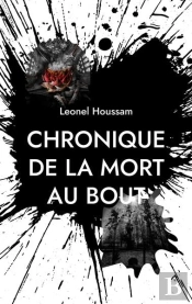 Chronique De La Mort Au Bout