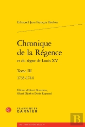 Chronique De La Régence Et Du Règne De Louis Xv Tome 3 : 1735-1744