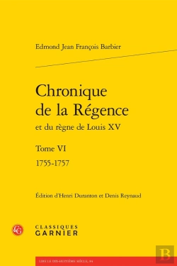 Bertrand.pt - Chronique De La Régence Et Du Règne De Louis Xv Tome 6 : 1755-1757