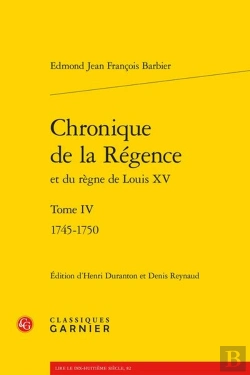 Bertrand.pt - Chronique De La Regence Et Du Regne De Louis Xv. Tome Iv - 1745-1750