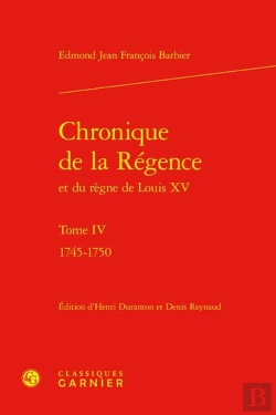 Bertrand.pt - Chronique De La Regence Et Du Regne De Louis Xv. Tome Iv - 1745-1750