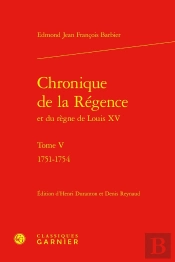 Chronique De La Régence Tome V: 1751-1754