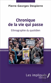 Chronique De La Vie Qui Passe ; Éthnographie Du Quotidien