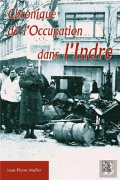 Chronique De L'Occupation Dans L'Indre